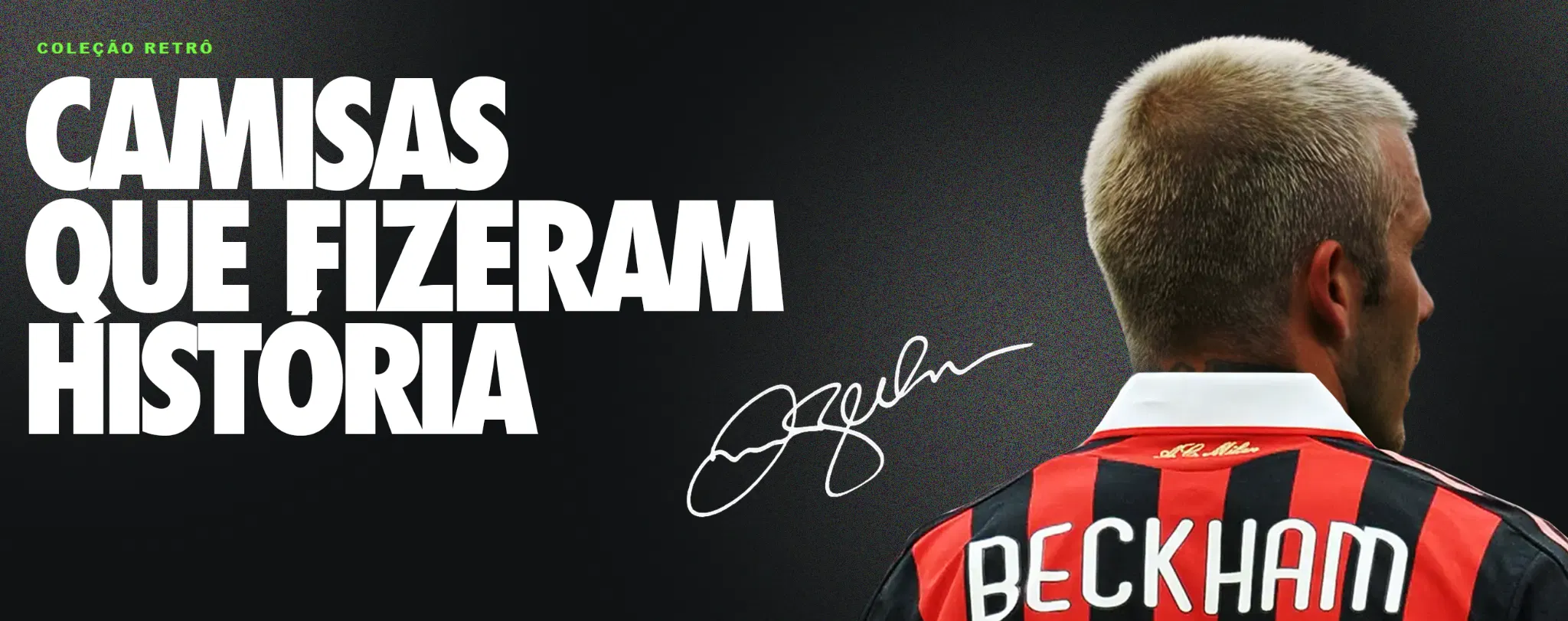 Camisa retrô vermelha e preta do Beckham na seção Camisas que fizeram história