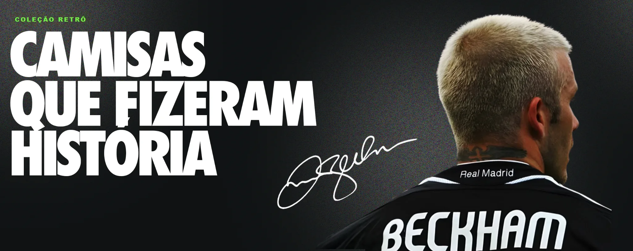 Camisa retrô preta do Real Madrid do Beckham na seção Camisas que fizeram história