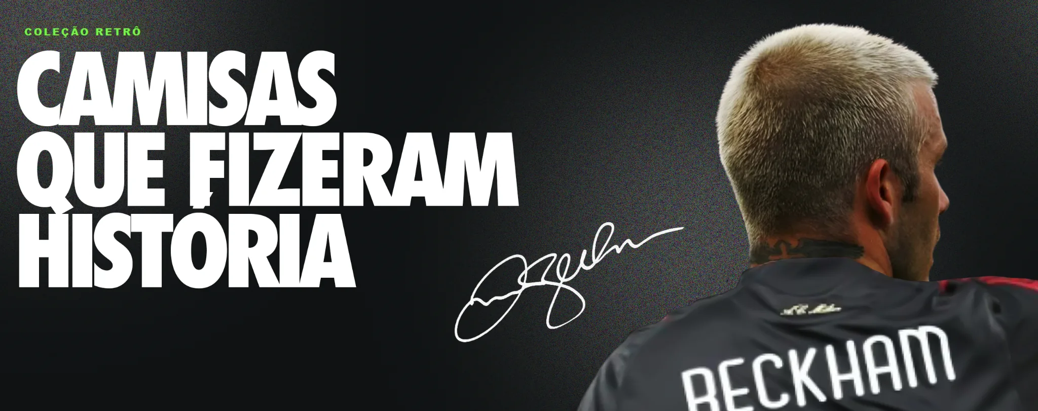 Camisa retrô preta do Beckham na seção Camisas que fizeram história